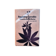 Regulating Cannabis: Towards a Unifed Market Hardcover - Dr Todd Subritzky